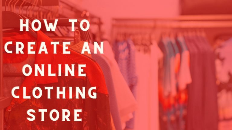 How to Create an Online Clothing Store